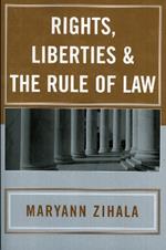 Rights, Liberties & the Rule of Law