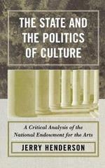 The State and the Politics of Culture: A Critical Analysis of the National Endowment for the Arts