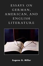 Essays on German, American and English Literature: A Philosophical and Theological Approach