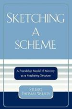 Sketching a Scheme: A Friendship Model of Ministry as a Mediating Structure