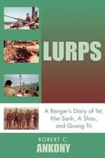 Lurps: A Ranger's Diary of Tet, Khe Sanh, A Shau, and Quang Tri