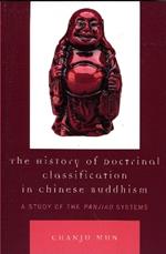 The History of Doctrinal Classification in Chinese Buddhism: A Study of the Panjiao System