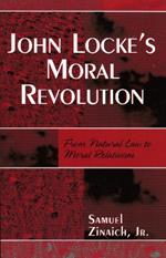 John Locke's Moral Revolution: From Natural Law to Moral Relativism