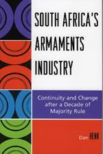 South Africa's Armaments Industry: Continuity and Change after a Decade of Majority Rule