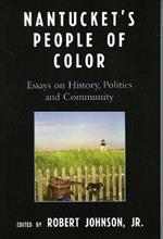 Nantucket's People of Color: Essays on History, Politics and Community