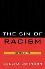 The Sin of Racism: How to be Set Free