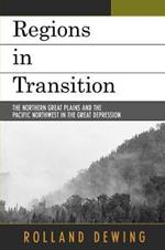 Regions in Transition: The Northern Great Plains and the Pacific Northwest in the Great Depression