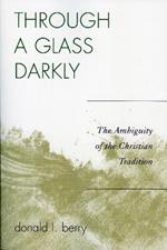 Through a Glass Darkly: The Ambiguity of the Christian Tradition