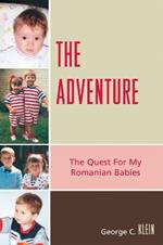 The Adventure: The Quest for my Romanian Babies