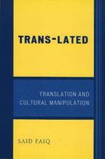 Trans-Lated: Translation and Cultural Manipulation