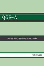 QGE=A: Quality Generic Education is the Answer