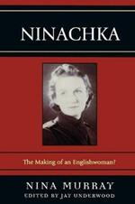 Ninachka: The Making of an Englishwoman?