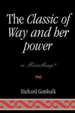 The Classic of Way and her Power: a Miscellany?