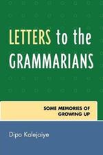 Letters to the Grammarians: Some Memories of Growing Up