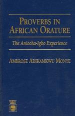Proverbs in African Orature: The Aniocha-Igbo Experience