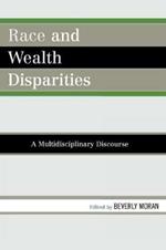 Race and Wealth Disparities: A Multidisciplinary Discourse