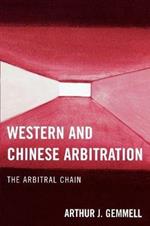 Western and Chinese Arbitration: The Arbitral Chain