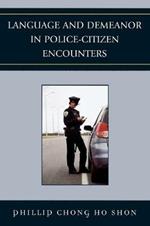 Language and Demeanor in Police-Citizen Encounters