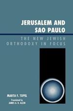 Jerusalem and Sao Paulo: The New Jewish Orthodoxy in Focus