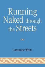 Running Naked Through the Streets