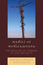 Medici et medicamenta: The Medicine of Penance in Late Antiquity