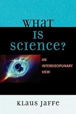 What is Science?: An Interdisciplinary Perspective