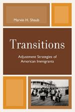 Transitions: Adjustment Strategies of American Immigrants