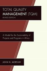 Total Quality Management (TQM): A Model for the Sustainability of Projects and Programs in Africa