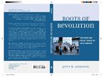 Roots of Revolution: The Press and Social Change in Latin America