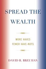 Spread the Wealth: More Haves Fewer Have-Nots