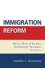 Immigration Reform: We Can Do It, If We Apply Our Founders' True Ideals