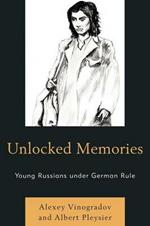 Unlocked Memories: Young Russians under German Rule