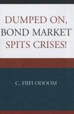 Dumped on, Bond Market Spits Crises!