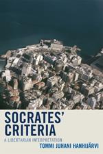 Socrates' Criteria: A Libertarian Interpretation