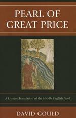 Pearl of Great Price: A Literary Translation of the Middle English Pearl