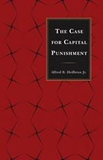 The Case for Capital Punishment