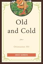 Old and Cold: Orientation 101