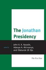 The Jonathan Presidency: The First Year