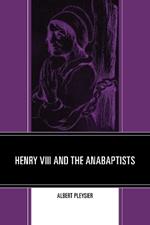 Henry VIII and the Anabaptists