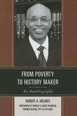 From Poverty to History Maker: An Autobiography