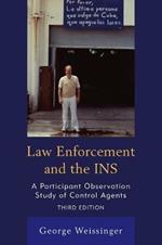 Law Enforcement and the INS: A Participant Observation Study of Control Agents