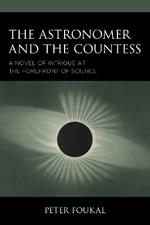 The Countess and the Astronomer: A Novel of Intrigue at the Forefront of Science