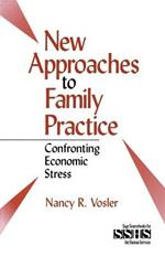 New Approaches to Family Practice: Confronting Economic Stress