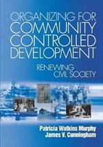 Organizing for Community Controlled Development: Renewing Civil Society