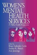 Women's Mental Health Services: A Public Health Perspective