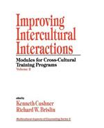 Improving Intercultural Interactions: Modules for Cross-Cultural Training Programs, Volume 2