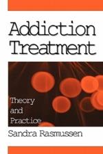 Addiction Treatment: Theory and Practice