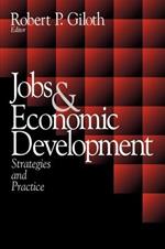 Jobs and Economic Development: Strategies and Practice