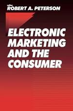 Electronic Marketing and the Consumer