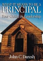 What It Means to Be a Principal: Your Guide to Leadership